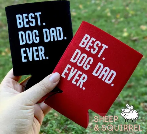 Best Dog Dad Ever Can Cooler