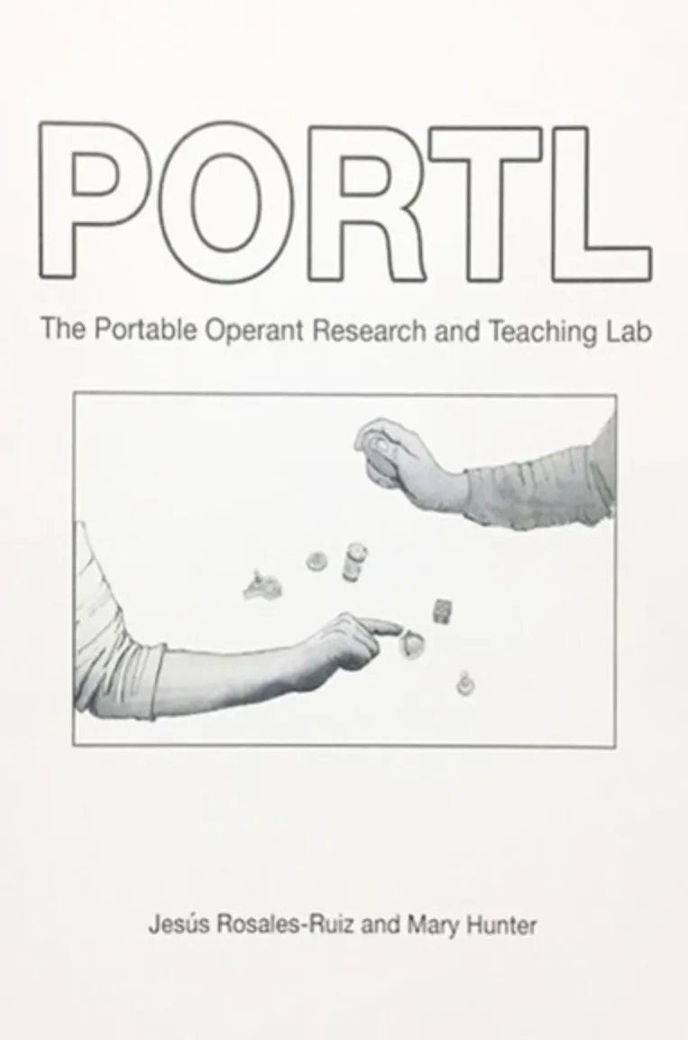 Cover of "PORTL: The Portable Operant Research and Teaching Lab" by Rosales-Ruiz and Hunter