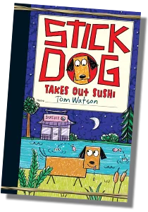 Cover of Stick Dog Takes Out Sushi, showing Stick Dog with chopsticks, eyeing sushi