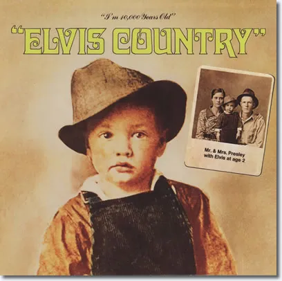 Elvis Presley 'Elvis Country' album cover featuring the King in a powerful pose