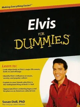 An old book of Elvis for Dummies, written by Susan Doll