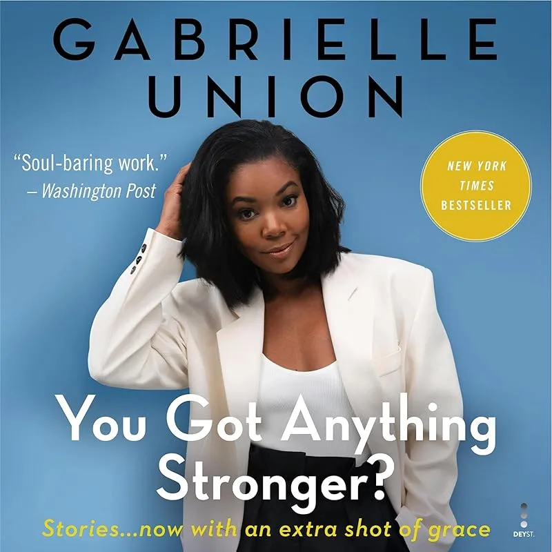 In this follow-up to *We're Going to Need More Wine*, Gabrielle Union returns with warmth and candor, diving even deeper into some of her pivotal life moments.