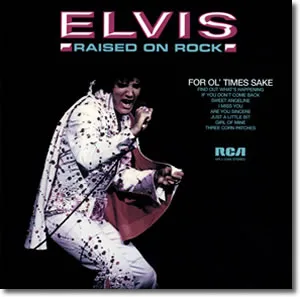 Raised on Rock / For Ol