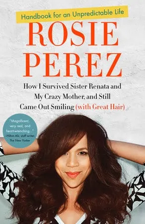 Rosie Perez’s memoir cover, featuring a dynamic portrait of the actress and activist