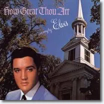 How Great Thou Art gospel album cover from Elvis Presley's 1966 Nashville recording sessions